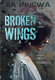 Broken Wings (Jia Pingwa)