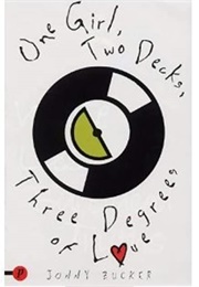One Girl, Two Decks, Three Degrees of Love (Jonny Zucker)