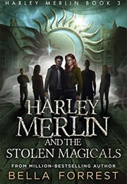Harley Merlin and the Stolen Magicals (Bella Forrest)