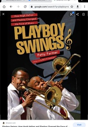 Playboy Swings: How Hugh Hefner and Playboy Changed Thevface of Music (Patty Farmer)