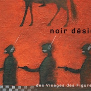 Noir Desir- Des Visages Des Figures