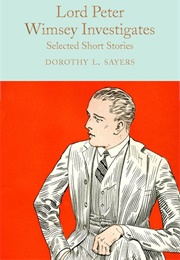 Lord Peter Wimsey Investigates (Dorothy L. Sayers)