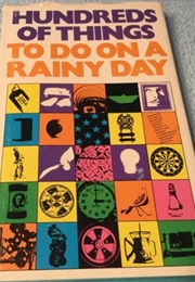 Hundreds of Things to Do on a Rainy Day (Stanyan Books)