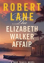 The Elizabeth Walker Affair (Robert Lane)