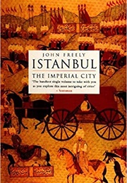 Istanbul: The Imperial City (John Freely)