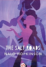 The Salt Roads (Nalo Hopkinson)