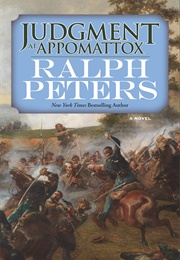 Judgement at Appomattox (Ralph Peters)