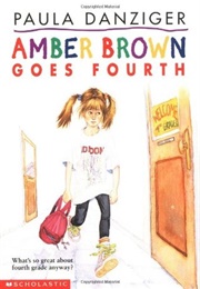Amber Brown Goes Fourth (Paula Danziger)