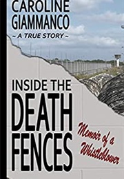 Inside the Death Fences (Carolyn Giammanco)