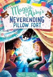 Maggie & Abby's Neverending Pillow Fort (Will Taylor)