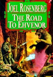 The Road to Ehvenor (Joel Rosenberg)