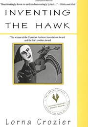 Inventing the Hawk (Lorna Crozier)