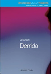 Jaques Derrida (Routledge Critical Thinkers) (Nicholas Royle)
