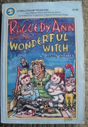 Raggedy Ann and the Wonderful Witch (Johnny Gruelle)