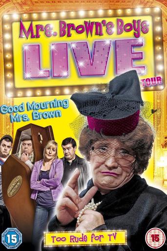 Mrs Brown's Boys Live Tour - Good Mourning Mrs Brown (2012)