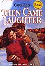 Then Came Laughter (Carol Katz)