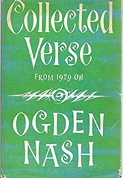 Collected Verse From 1929 on (Ogden Nash)