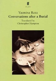 Conversations After a Burial (Yasmina Reza)