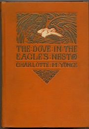 The Dove in the Eagle&#39;s Nest (Charlotte M. Yonge)