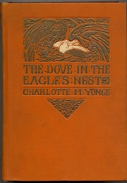 The Dove in the Eagle's Nest (Charlotte M. Yonge)