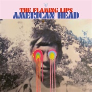 American Head by the Flaming Lips