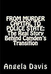 FROM MURDER CAPITAL TO POLICE STATE: The Real Story Behind Camden&#39;s Transition (Angela Y. Davis)