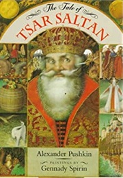 The Tale of Tsar Saltan (Pushkin, Alexander (Illustrator Gennady Spirin))