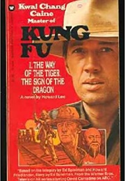 The Way of the Tiger, the Sign of the Dragon (Howard Lee)
