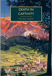 Death in Captivity - A Second World War Mystery (Michael Gilbert)