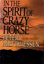In the Spirit of Crazy Horse (Peter Matthiesson)