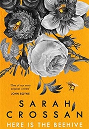 Here Is the Beehive (Sarah Crossan)
