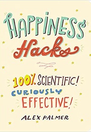 Happiness Hacks (Alex Palmer)