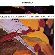 Ornette Coleman - The Empty Foxhole