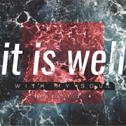It Is Well