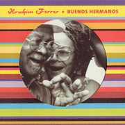 Buenos Hermanos – Ibrahim Ferrer (2003)