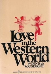 Love in the Western World (Denis De Rougement)