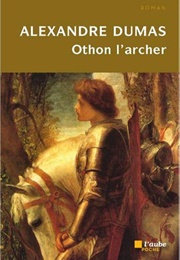 Othon the Archer (Alexander Dumas)