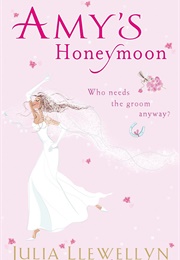 Amy's Honeymoon (Julia Llewellyn)