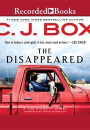 The Disappeared (Joe Pickett #18) (C. J. Box)