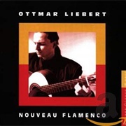 Nouveau Flamenco - Ottmar Liebert