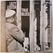 Lazy Lester - True Blues