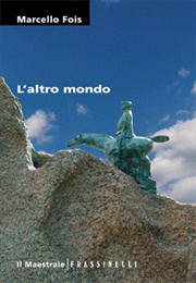 L'altro Mondo (Marcello Fois)