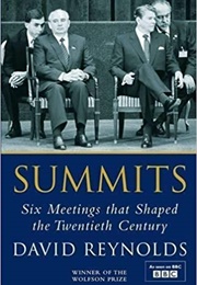 Summits: Six Meetings That Shaped the Twentieth Century (David Reynolds)