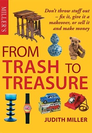 From Trash to Treasure (Judith Miller)