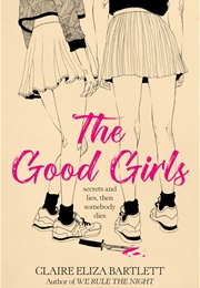 The Good Girls (Claire Eliza Bartlett)