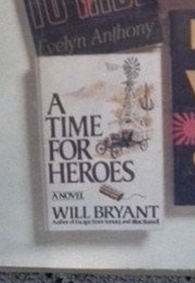 A Time for Heroes (Will Bryant)