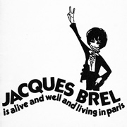 Jacques Brel Is Alive and Well and Living in Paris