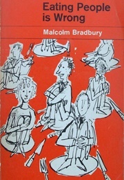 Eating People Is Wrong (Malcolm Bradbury)