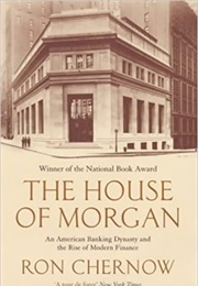 The House of Morgan (Ron Chernow)