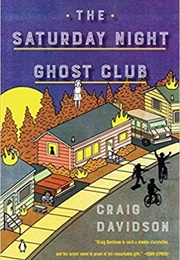 The Saturday Night Ghost Club (Craig Davidson)